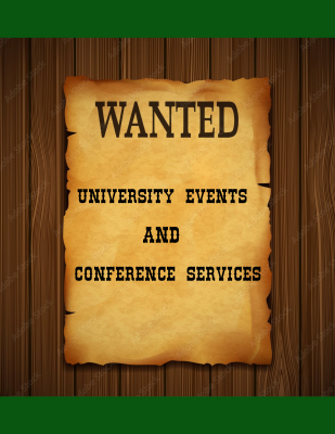 Vintage wanted sign with University Events and Conference Services Department name listed